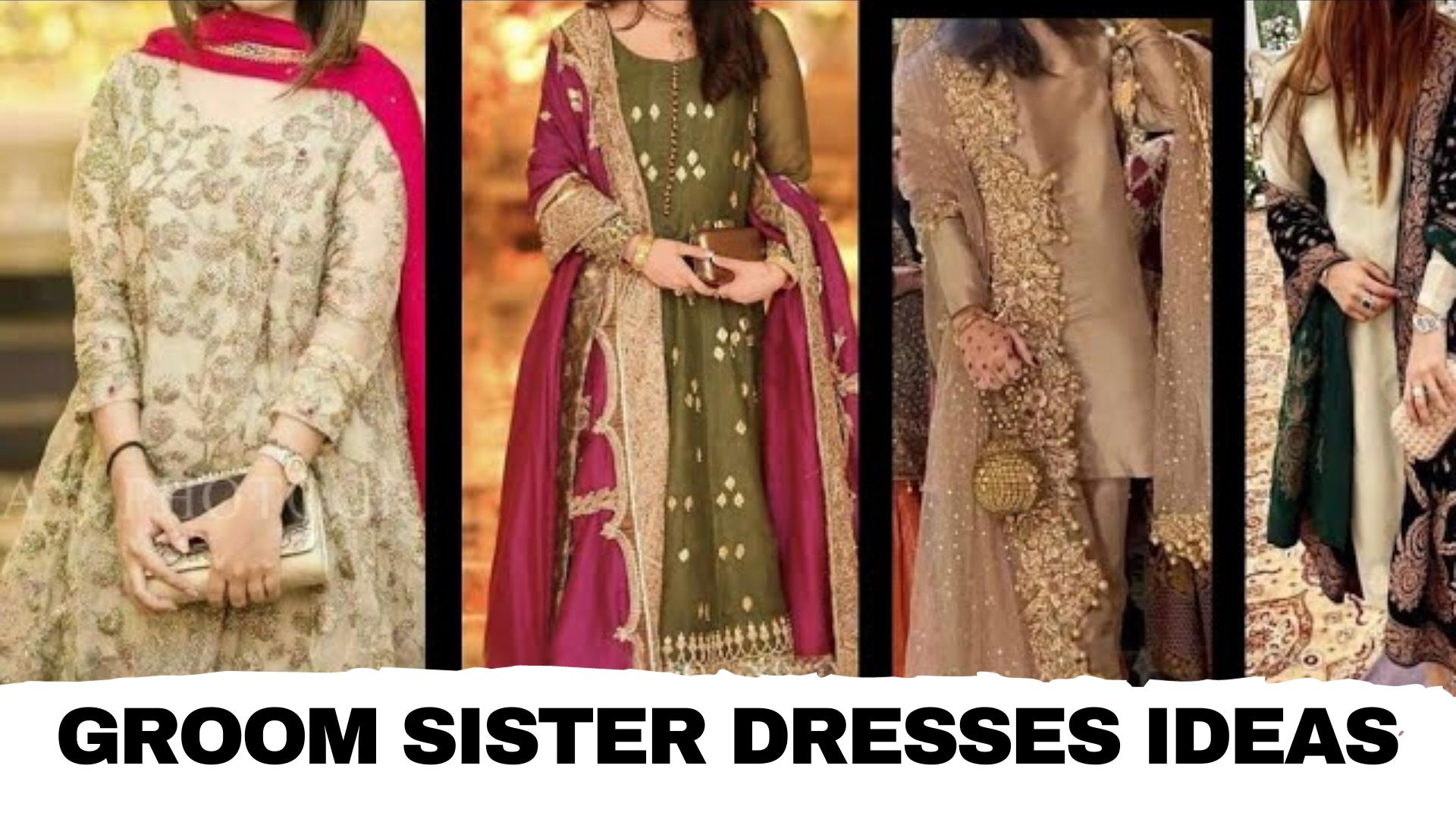 Groom Sister Dresses in Pakistan; Traditional & Cultural Fusion