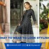 What to Wear to Look Stylish